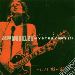 Jeff Buckley - Mystery White Boy Live 95-96 cd musicale di Jeff Buckley