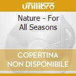 Nature - For All Seasons cd