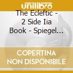 The Ecleftic - 2 Side Iia Book - Spiegel Ed. cd musicale di WYCLEAF JEAN
