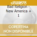 Bad Religion - New America + 1 cd