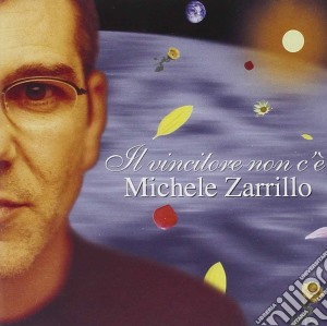 Michele Zarrillo - Il Vincitore Non C'e' cd musicale di Michele Zarrillo