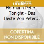 Hofmann Peter - Tonight - Das Beste Von Peter Hofmann