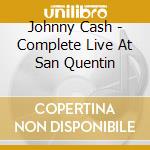 Johnny Cash - Complete Live At San Quentin cd