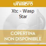 Xtc - Wasp Star cd musicale di XTC