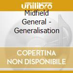 Midfield General - Generalisation cd musicale di General Midfield