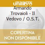 Armando Trovaioli - Il Vedovo / O.S.T. cd musicale di Dance news vol.8