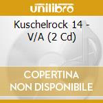 Kuschelrock 14 - V/A (2 Cd) cd