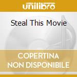 Steal This Movie cd musicale di STEAL THIS MOVIE (OS