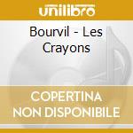 Bourvil - Les Crayons cd