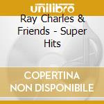 Ray Charles & Friends - Super Hits cd