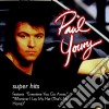 Paul Young - Super Hits cd musicale di Paul Young