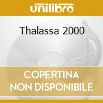 Thalassa 2000 cd