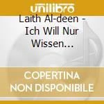 Laith Al-deen - Ich Will Nur Wissen... cd musicale di Laith Al