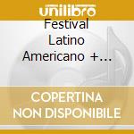 Festival Latino Americano + Gadget cd musicale di FESTIVAL LATINO AMER