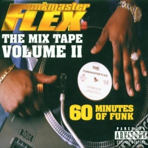 Funkmaster Flex - The Mix Tape - Volume II cd musicale di Flex Funkmaster