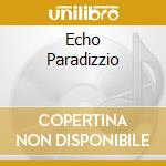 Echo Paradizzio cd