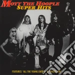Mott The Hoople - Super Hits cd