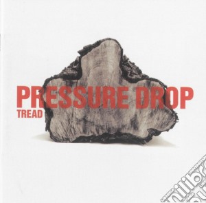 Pressure Drop - Tread cd musicale di Drop Pressure