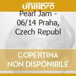 Pearl Jam - 06/14 Praha, Czech Republ cd