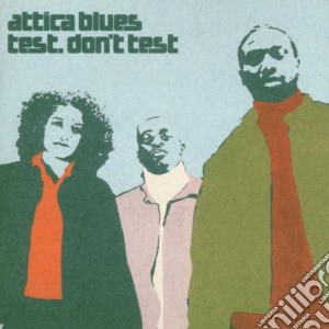 Attica Blues - Test.don't Test cd musicale di Blues Attica