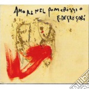 Francesco De Gregori - Amore Nel Pomeriggio cd musicale di Francesco De Gregori