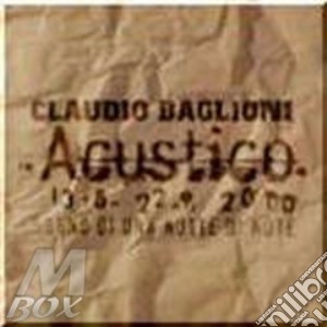 Baglioni Claudio - Sogno Di Una Notte Di Note - Acoustic Tour (2 Cd) cd musicale di Claudio Baglioni