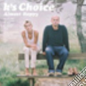 K'S Choice - Almost Happy cd musicale di Choice K's