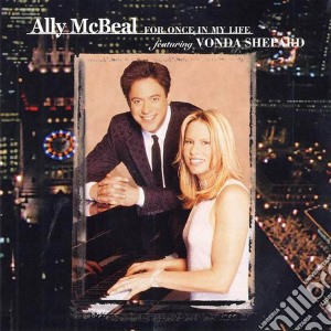 Vonda Shepard - Ally Mcbeal For Once In My Life cd musicale di Ally Mcbeal