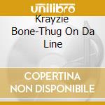 Krayzie Bone-Thug On Da Line cd