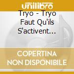 Tryo - Tryo Faut Qu'ils S'activent... cd