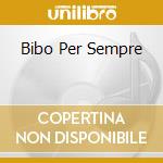 Bibo Per Sempre cd
