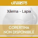 Xilema - Lapix cd musicale di XILEMA