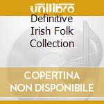 Definitive Irish Folk Collection cd