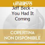 Jeff Beck - You Had It Coming cd