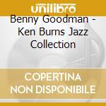 Benny Goodman - Ken Burns Jazz Collection cd