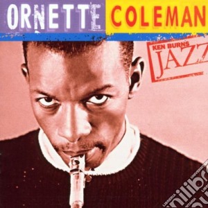 Ornette Coleman - Ken Burns Jazz Collection cd musicale di Ornette Coleman