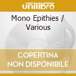 Mono Epithies / Various cd