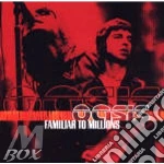 Oasis - Familiar To Millions (2 Cd) cd