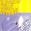 Parto Delle Nuvole Pesanti (Il) - Sulle Ali Della Mosca cd
