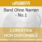 Band Ohne Namen - No.1 cd