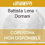Battista Lena - Domani cd