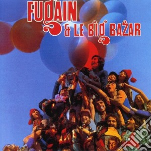 Michel Fugain And Le Big Bazar - Fais Comme L'Oiseau cd musicale di Michel Fugain And Le Big Bazar