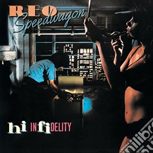 Reo Speedwagon - Hi Infidelity cd musicale di REO SPEEDWAGON
