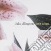 Duke Ellington - Love Songs cd
