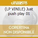 (LP VINILE) Just push play 01 cd