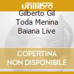 Gilberto Gil Toda Menina Baiana Live cd