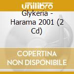 Glykeria - Harama 2001 (2 Cd) cd
