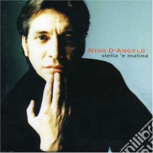 Nino D'Angelo - Stella 'e Matina cd musicale di Nino D'angelo