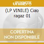 (LP VINILE) Ciao ragaz 01 lp vinile di MINGARDI ANDREA