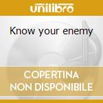 Know your enemy cd